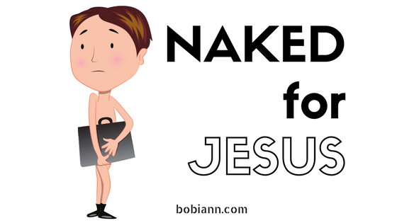 Naked for Jesus