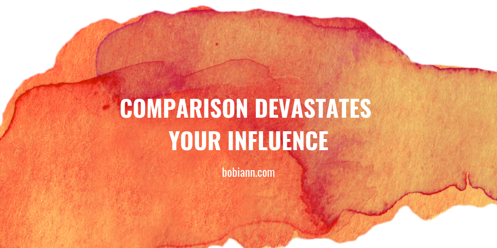 Comparison Devastates Your Influence