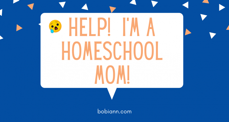 Help! I’m a Homeschool Mom