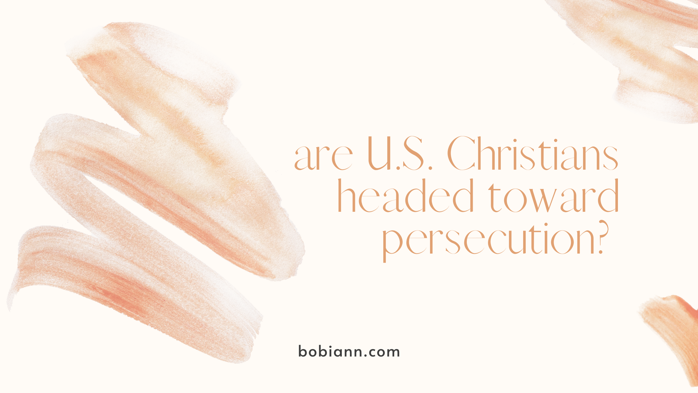 are U.S. Christians headed toward persecution?