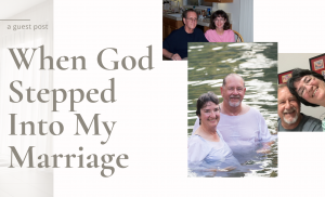 When God Stepped Into My Marriage