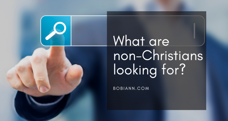 What are non-Christians looking for?