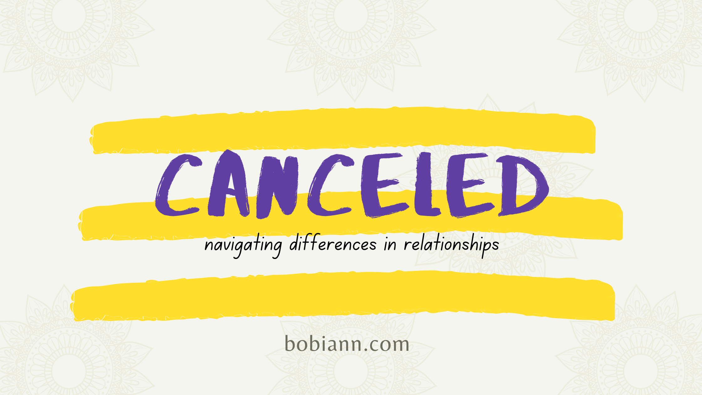 canceled–navigating differences in relationships