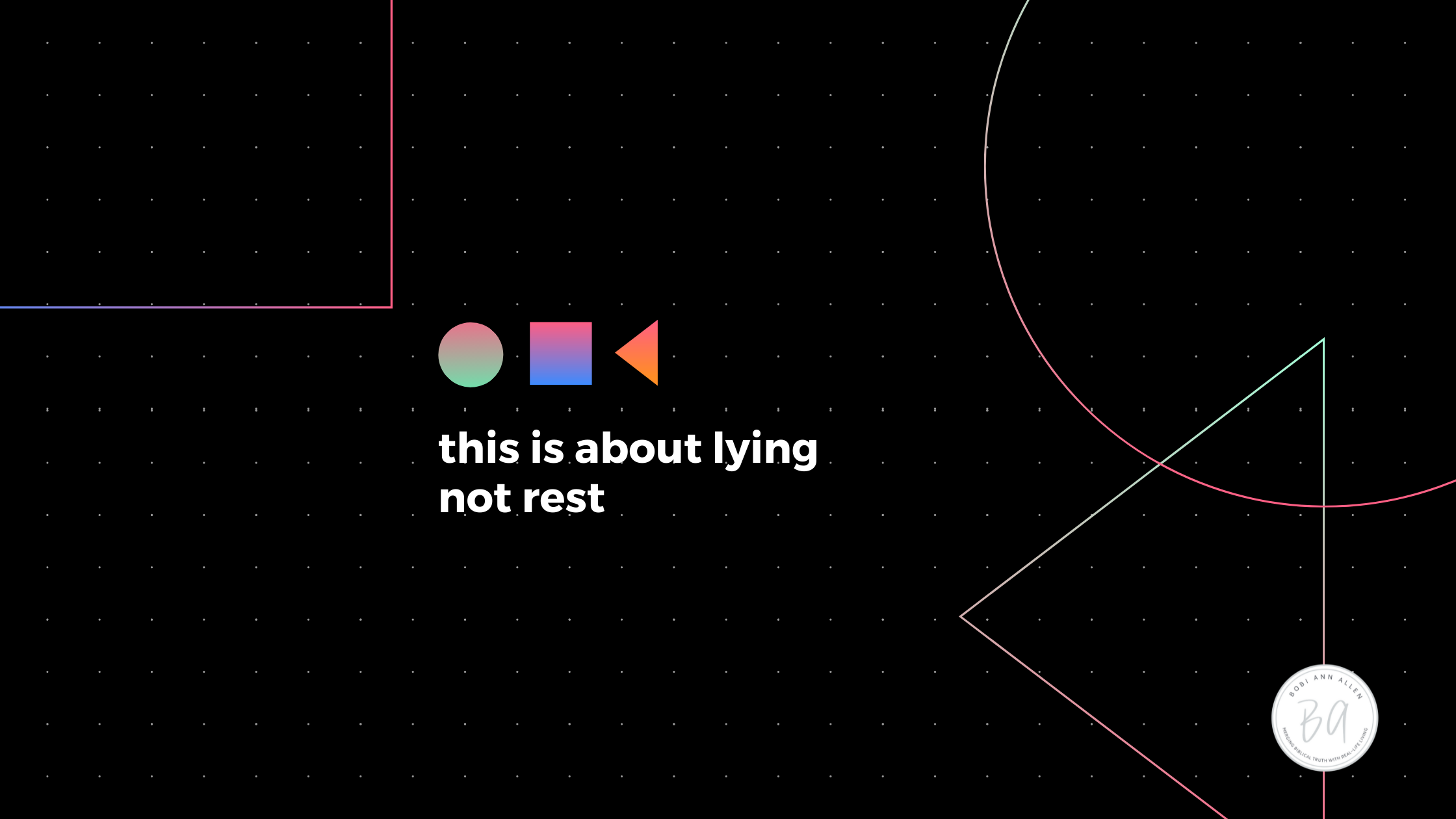 this is about lying–not rest