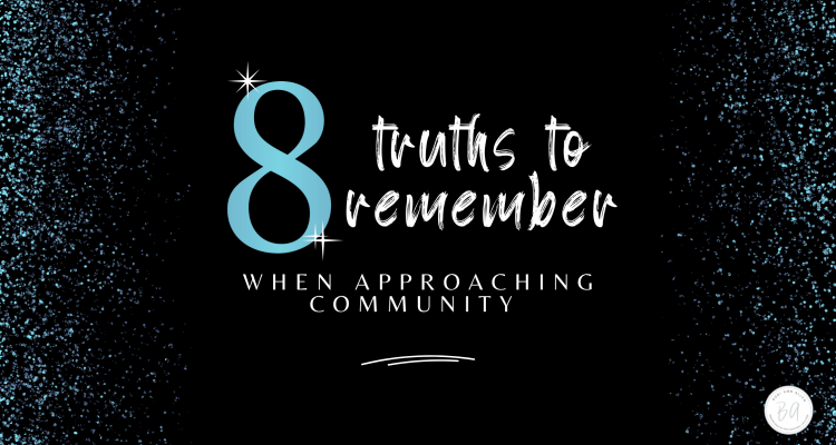 8 truths to remember when approaching Christian community