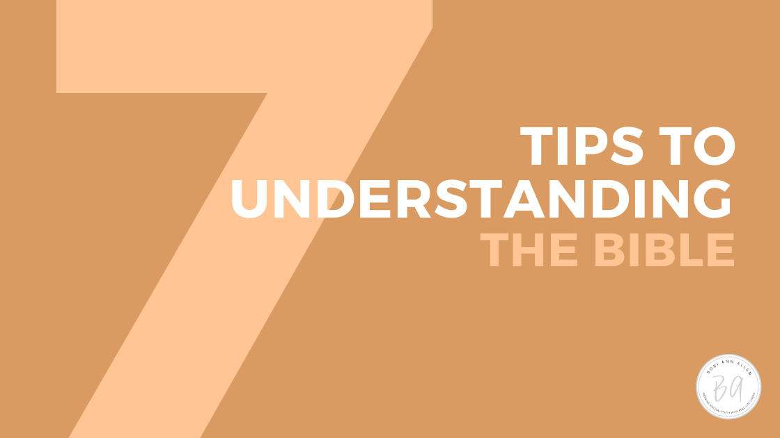 7 tips to understanding the Bible