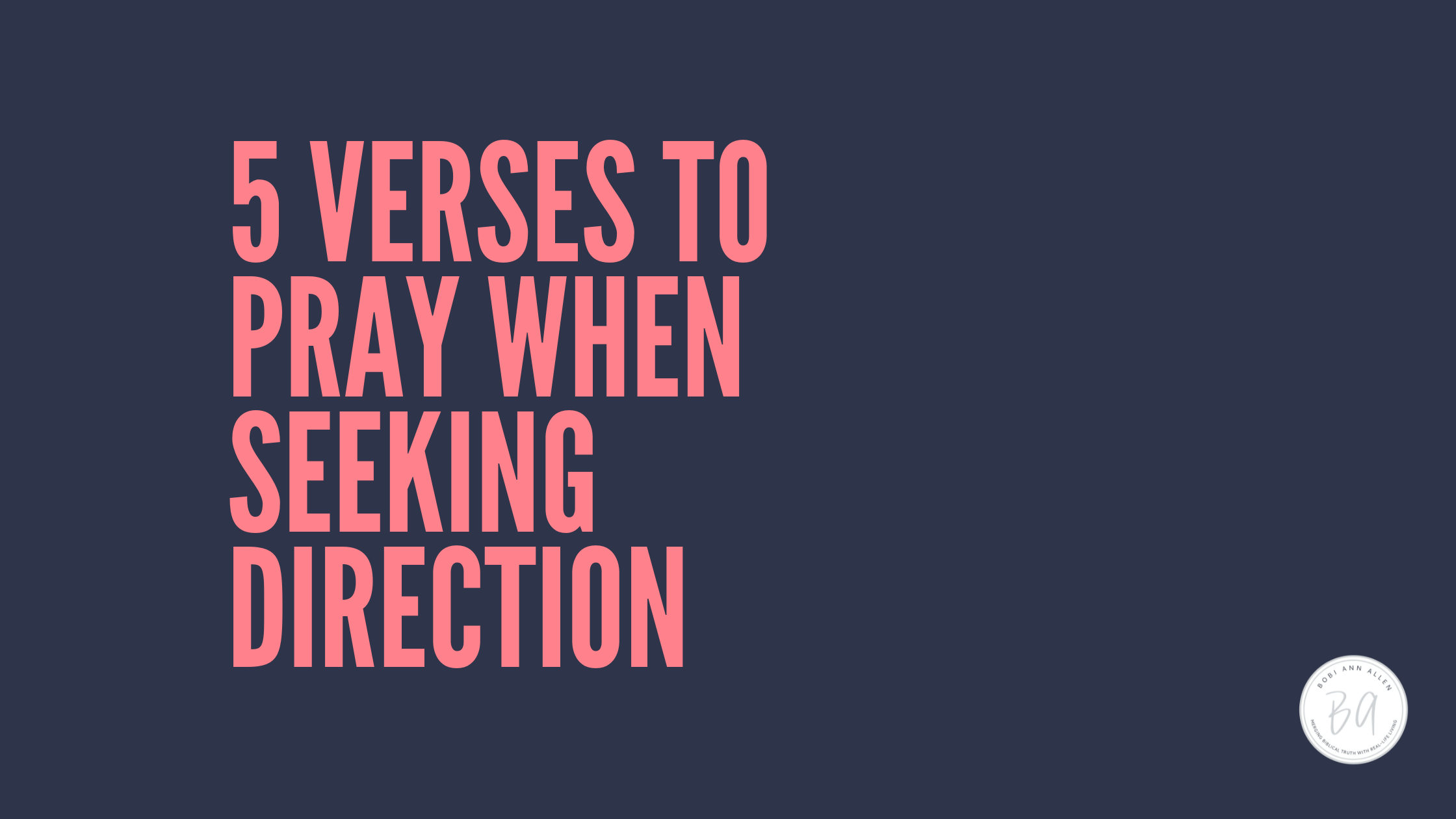 5 verses to pray when seeking direction