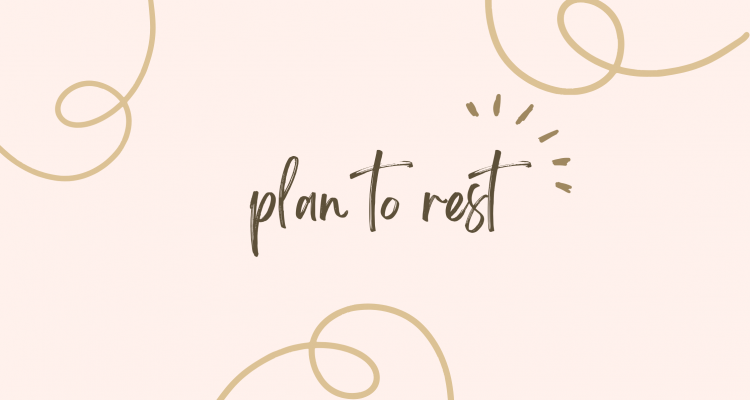 plan to rest
