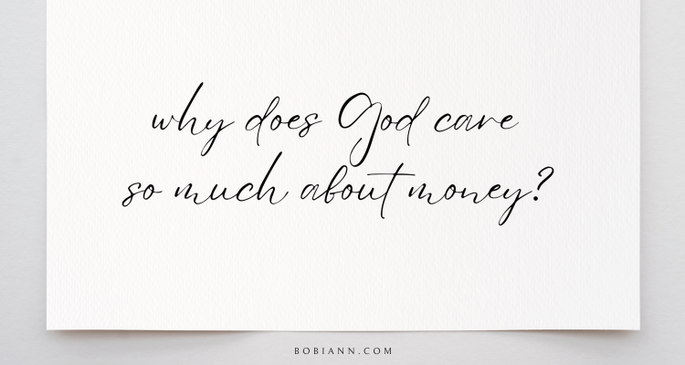 why does God care so much about money?