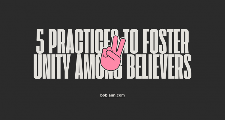 5 practices to foster unity among believers