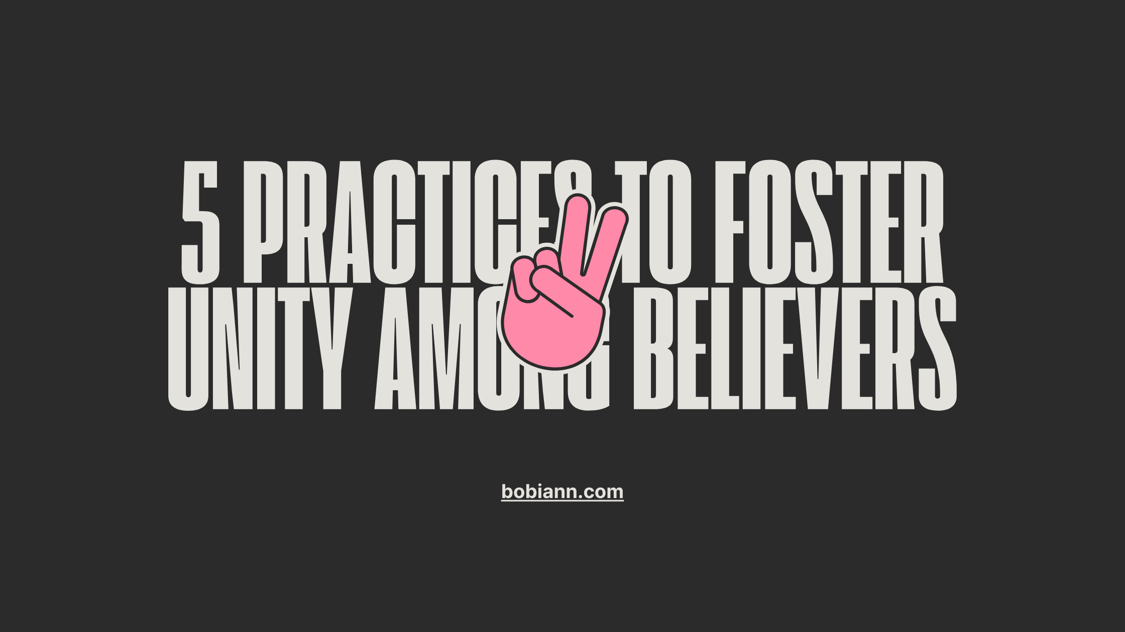 5 practices to foster unity among believers